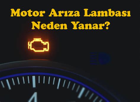 Motor Arıza Lambası Yanıp Sönmesi Nasıl Anlaşılır?